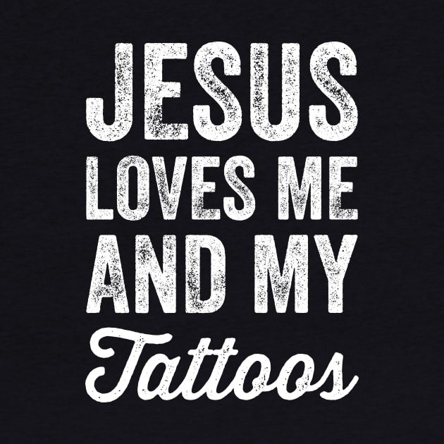 Jesus loves me and my tattoos by captainmood